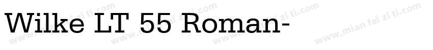 Wilke LT 55 Roman字体转换